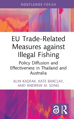 EU Trade-Related Measures against Illegal Fishing - Alin Kadfak, Kate Barclay, Andrew M. Song