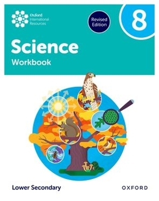 Oxford International Science: Workbook 8 (Lower Secondary) - Jo Locke, Anna Harris, Alyssa Fox-Charles