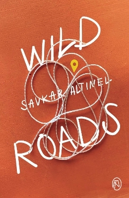 Wild Roads - Savkar Altinel