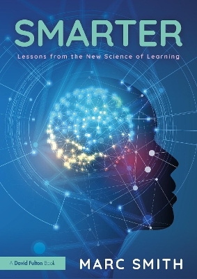 Smarter: Lessons from the New Science of Learning