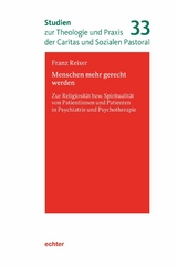 Menschen mehr gerecht werden - Franz Reiser