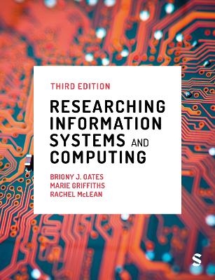 Researching Information Systems and Computing - Briony J Oates, Marie Griffiths, Rachel McLean
