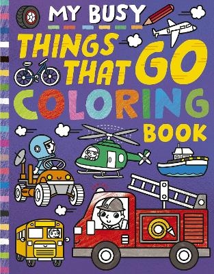 My Busy Things That Go Coloring Book -  Tiger Tales