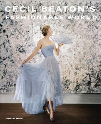 Cecil Beaton's Fashionable World - 
