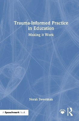 Trauma-Informed Practice in Education