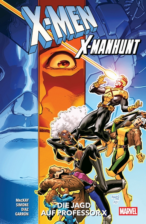 X-Men: X-Manhunt - Die Jagd auf Professor X - Gail Simone, Gleb Melnikov, Murewa Ayodele, Collin Kelly, Jackson Lanzing, Jed MacKay, Mark Russell, Geoffrey Thorne, Enid Bal&aacute;m, Netho Diaz, Javier Garr&oacute;n, FEDERICA MANCIN, Francesco Mortarino, Sean Parsons, Bob Quinn, Marcus To, Luciano Vecchio