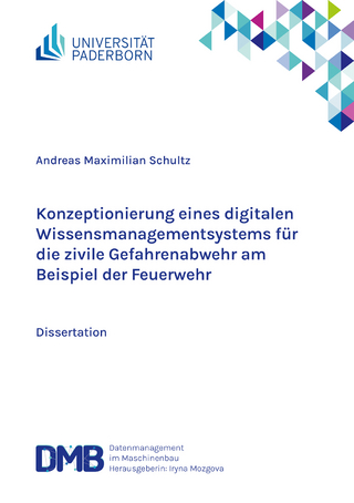 Konzeptionierung eines digitalen Wissensmanagementsystems für die zivile Gefahrenabwehr am Beispiel der Feuerwehr