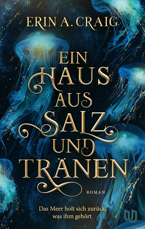 Ein Haus aus Salz und Tr&auml;nen - Erin A. Craig