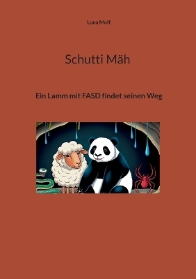 Schutti Mäh Ein Lamm mit FASD findet seinen Weg - Luna Muff
