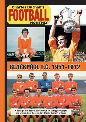 Blackpool FC 1951-1972 Through the pages of Charles Buchans