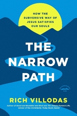 The Narrow Path - Rich Villodas