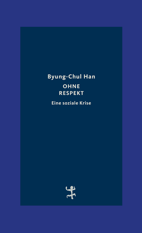 Ohne Respekt - Byung-Chul Han