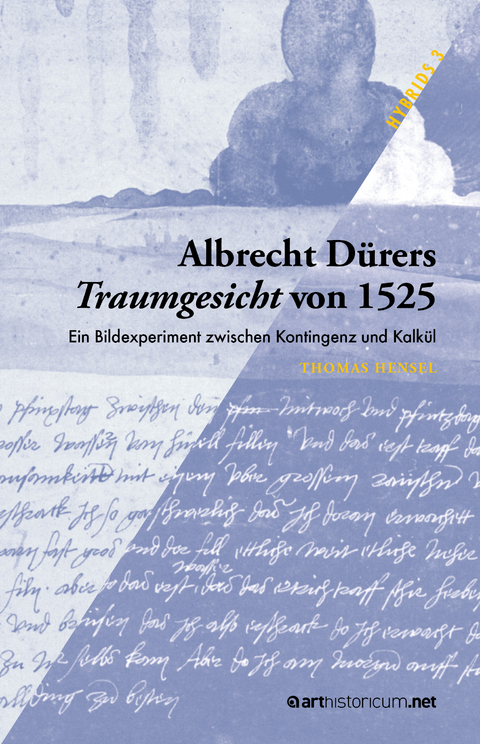 Albrecht D&uuml;rers Traumgesicht von 1525 - Thomas Hensel