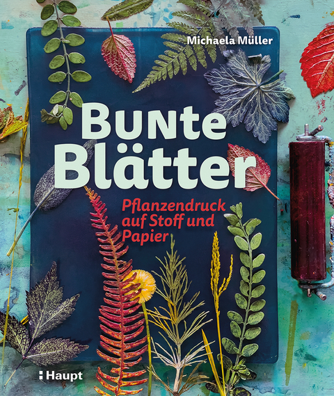 Bunte Bl&auml;tter - Michaela M&uuml;ller