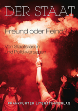 Der Staat - Freund oder Feind?