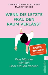 Wenn die letzte Frau den Raum verl&auml;sst - Vincent-Immanuel Herr, Martin Speer