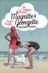 Magritte und Georgette machen Ferien - Nadine Monfils
