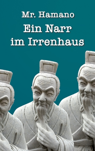 Ein Narr im Irrenhaus