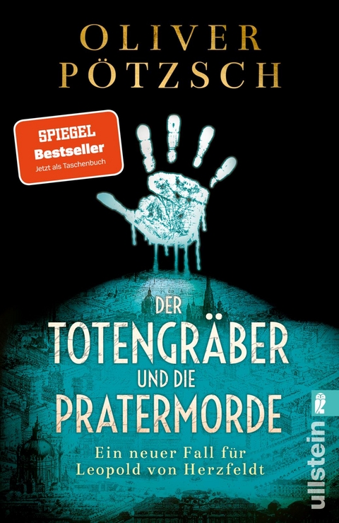 Der Totengr&auml;ber und die Pratermorde - Oliver P&ouml;tzsch