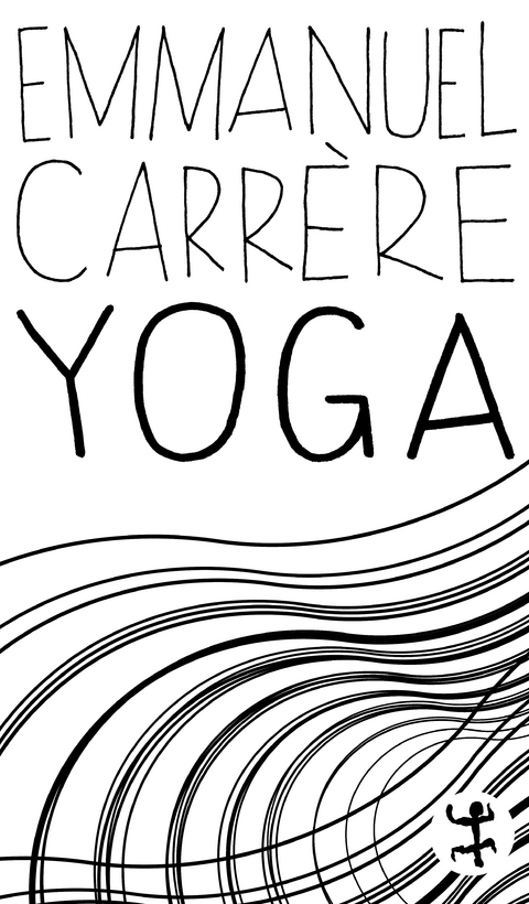 Yoga - Emmanuel Carr&egrave;re