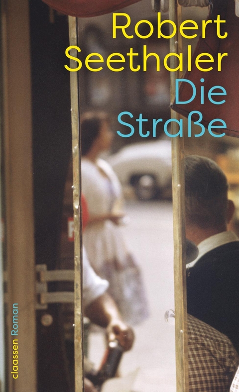 Die Stra&szlig;e - Robert Seethaler