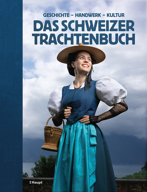Das Schweizer Trachtenbuch