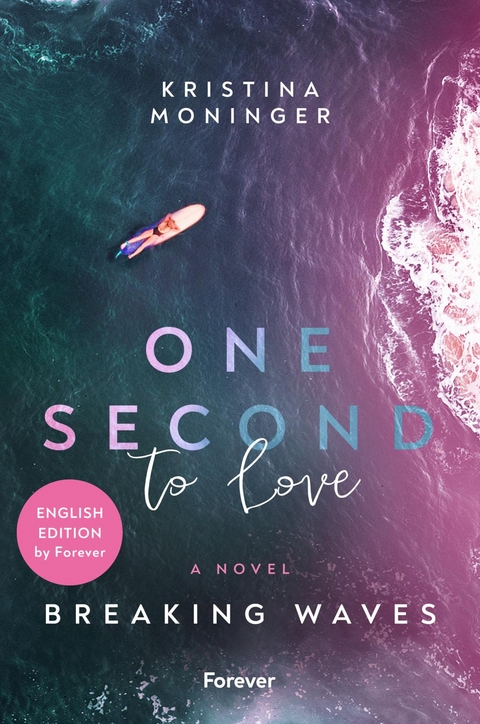 One Second to Love: English Edition (Breaking Waves 1) - Kristina Moninger