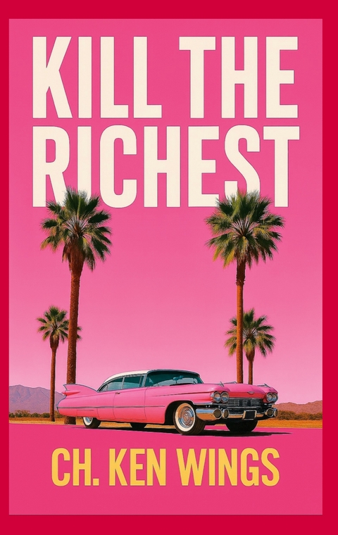 Kill the Richest - CH. Ken Wings