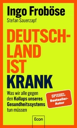 Deutschland ist krank - Ingo Frob&ouml;se, Stefan Sauerzapf