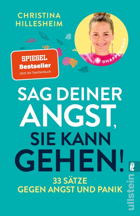 Sag deiner Angst, sie kann gehen! - Christina Hillesheim