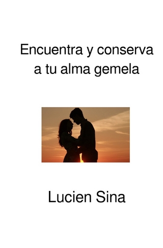 Encuentra y conserva a tu alma gemela