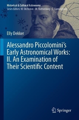 Alessandro Piccolomini’s Early Astronomical Works: II. An Examination of Their Scientific Content