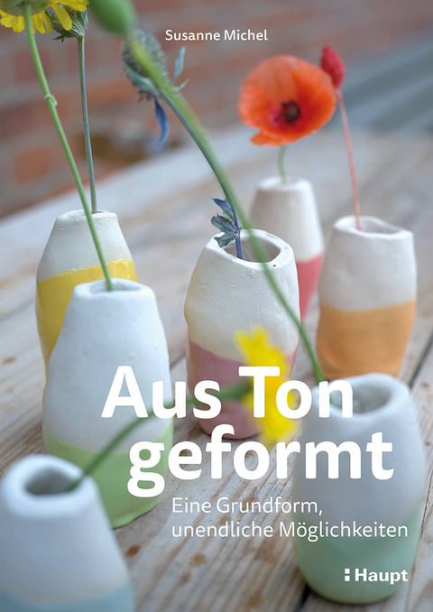 Aus Ton geformt - Susanne Michel