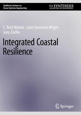 Integrated Coastal Resilience - C. Reid Nichols, Lynn Donelson Wright, Gary Zarillo
