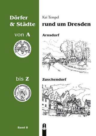 Dörfer & Städte rund um Dresden