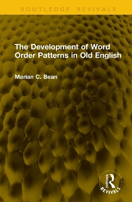 The Development of Word Order Patterns in Old English