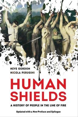 Human Shields - Dr. Neve Gordon, Nicola Perugini