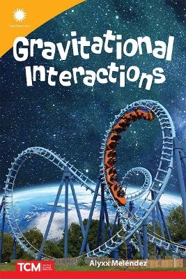 Gravitational Interactions - Alyxx Melendez