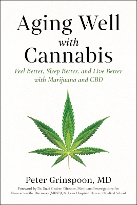 Aging Well with Cannabis - Peter Grinspoon, Staci Gruber