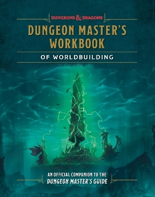 Dungeon Master's Workbook of Worldbuilding (Dungeons & Dragons) - Andrew Wheeler, Official Dungeons &amp Licensed;  Dragons