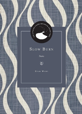 Slow Burn - Evan Wang