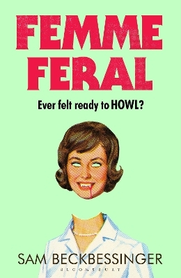 Femme Feral - Sam Beckbessinger