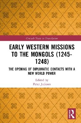 Early Western Missions to the Mongols (1245&ndash;1248) - 