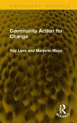 Community Action for Change - Ray Lees, Marjorie Mayo