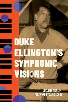 Duke Ellington's Symphonic Visions - Luca Bragalini