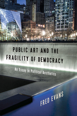 Public Art and the Fragility of Democracy -  Fred Evans