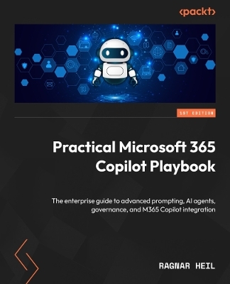 Practical Microsoft 365 Copilot Playbook - Ragnar Heil