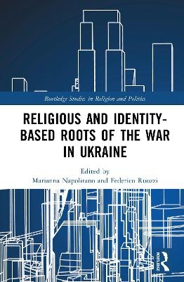 Religious and Identity-Based Roots of the War in Ukraine - 