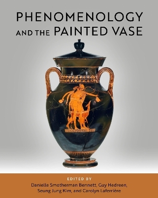 Phenomenology and the Painted Vase - 