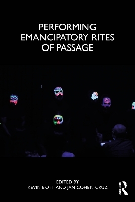 Performing Emancipatory Rites of Passage